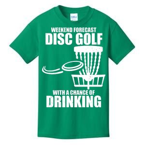 Weekend Forecast Disc Golf Chance Of Drinking Kids T-Shirt