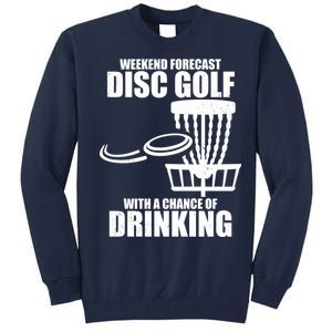 Weekend Forecast Disc Golf Chance Of Drinking Tall Sweatshirt