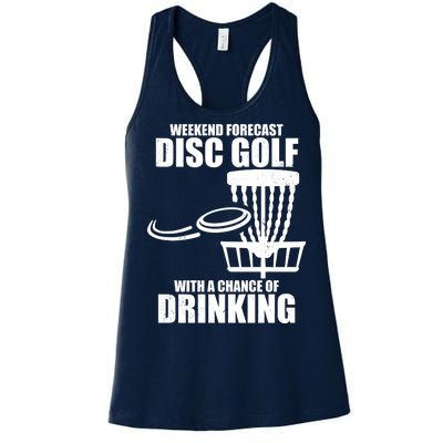 Weekend Forecast Disc Golf Chance Of Drinking Women's Racerback Tank