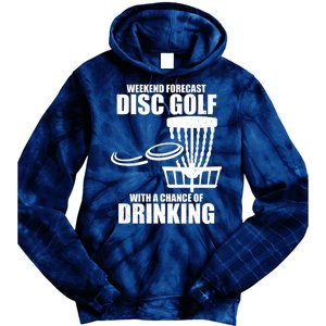 Weekend Forecast Disc Golf Chance Of Drinking Tie Dye Hoodie