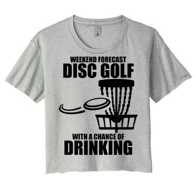 Weekend Forecast Disc Golf Chance Of Drinking Women's Crop Top Tee