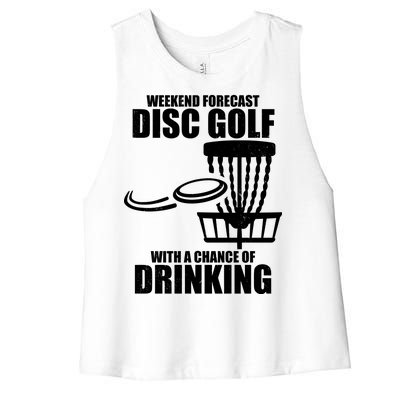 Weekend Forecast Disc Golf Chance Of Drinking Women's Racerback Cropped Tank