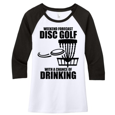 Weekend Forecast Disc Golf Chance Of Drinking Women's Tri-Blend 3/4-Sleeve Raglan Shirt