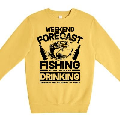 Weekend Forecast Fishing And Drinking Premium Crewneck Sweatshirt