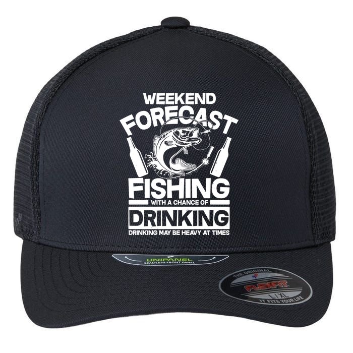 Weekend Forecast Fishing And Drinking Flexfit Unipanel Trucker Cap