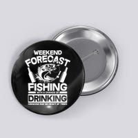 Weekend Forecast Fishing And Drinking Button