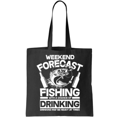 Weekend Forecast Fishing And Drinking Bag