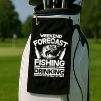 Weekend Forecast Fishing And Drinking Golf Towel