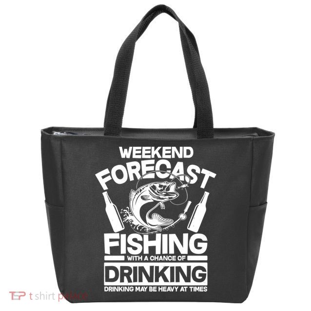 Weekend Forecast Fishing And Drinking Zip Tote Bag