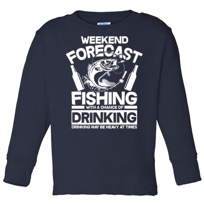 Weekend Forecast Fishing And Drinking Toddler Long Sleeve Shirt