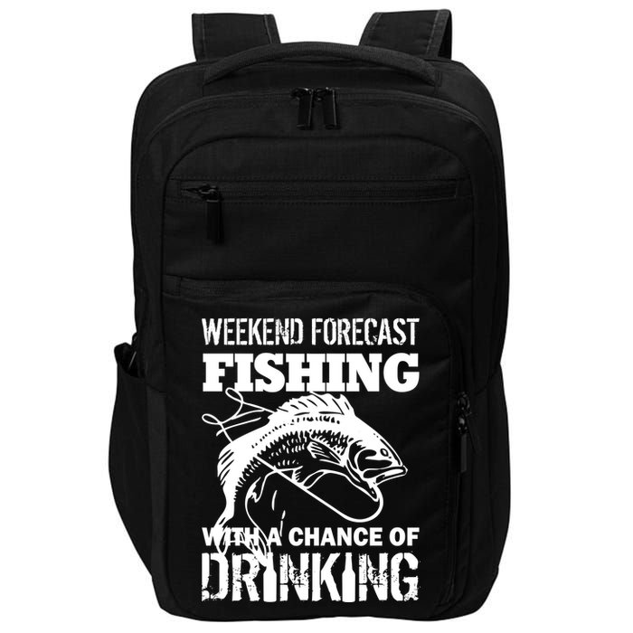 Weekend Forecast Fishing With A Chance Of Drinking Impact Tech Backpack