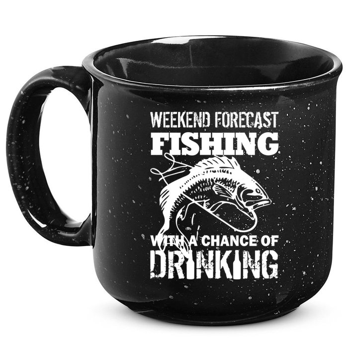 Weekend Forecast Fishing With A Chance Of Drinking 15oz Campfire Ceramic Mug