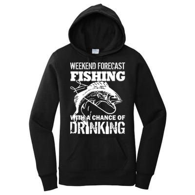 Weekend Forecast Fishing With A Chance Of Drinking Women's Pullover Hoodie