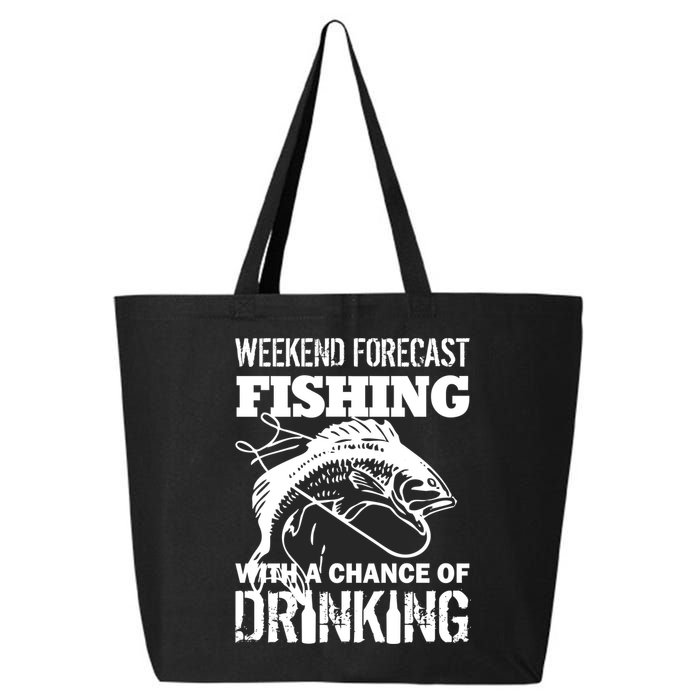 Weekend Forecast Fishing With A Chance Of Drinking 25L Jumbo Tote
