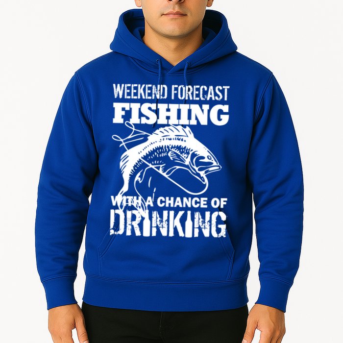Weekend Forecast Fishing With A Chance Of Drinking Hoodie