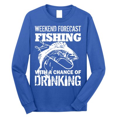 Weekend Forecast Fishing With A Chance Of Drinking Long Sleeve Shirt