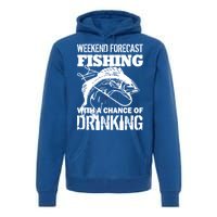 Weekend Forecast Fishing With A Chance Of Drinking Premium Hoodie