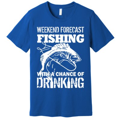 Weekend Forecast Fishing With A Chance Of Drinking Premium T-Shirt