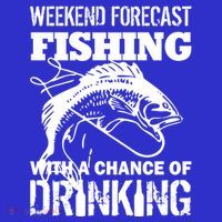Weekend Forecast Fishing With A Chance Of Drinking Tall Sweatshirt