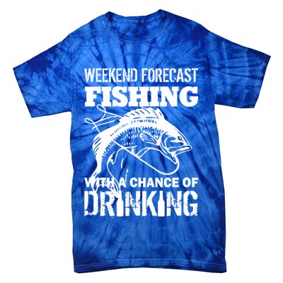 Weekend Forecast Fishing With A Chance Of Drinking Tie-Dye T-Shirt