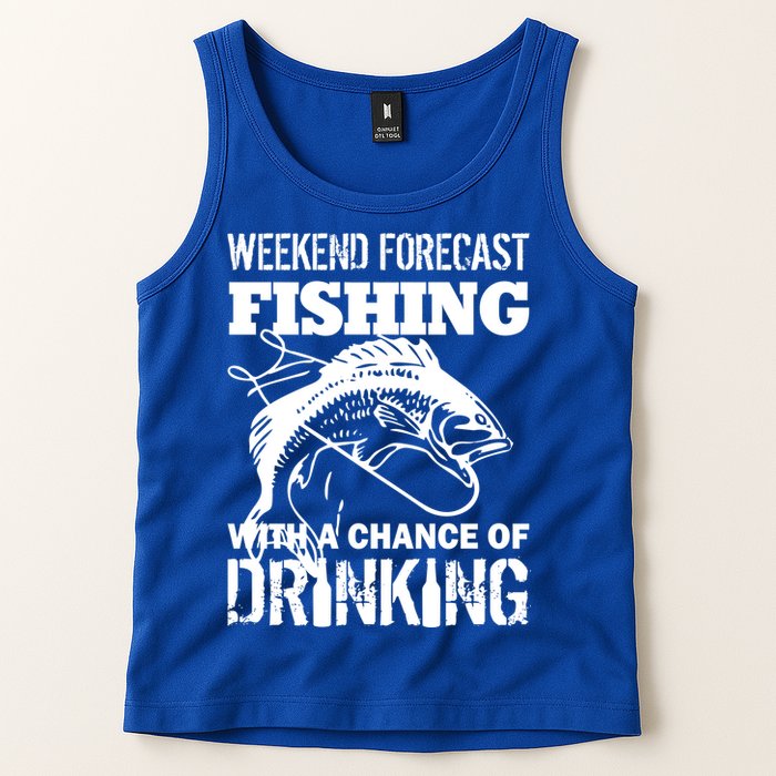 Weekend Forecast Fishing With A Chance Of Drinking Tank Top