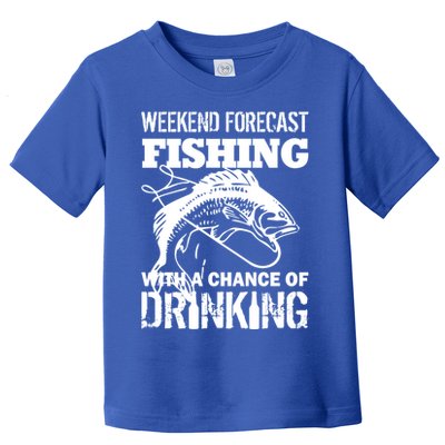 Weekend Forecast Fishing With A Chance Of Drinking Toddler T-Shirt
