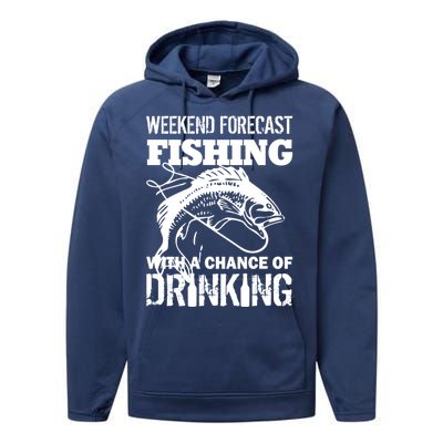 Weekend Forecast Fishing With A Chance Of Drinking Performance Fleece Hoodie