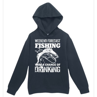 Weekend Forecast Fishing With A Chance Of Drinking Urban Pullover Hoodie