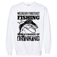 Weekend Forecast Fishing With A Chance Of Drinking Garment-Dyed Sweatshirt