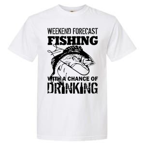 Weekend Forecast Fishing With A Chance Of Drinking Garment-Dyed Heavyweight T-Shirt