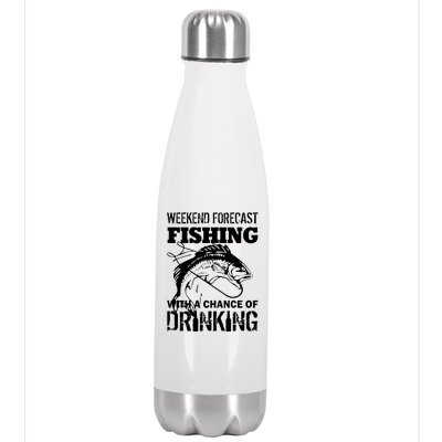 Weekend Forecast Fishing With A Chance Of Drinking Stainless Steel Insulated Water Bottle