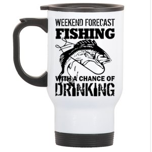 Weekend Forecast Fishing With A Chance Of Drinking Stainless Steel Travel Mug