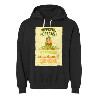 Weekend Forecast Gardening With A Chance Of Drinking Garment-Dyed Fleece Hoodie