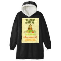 Weekend Forecast Gardening With A Chance Of Drinking Hooded Wearable Blanket