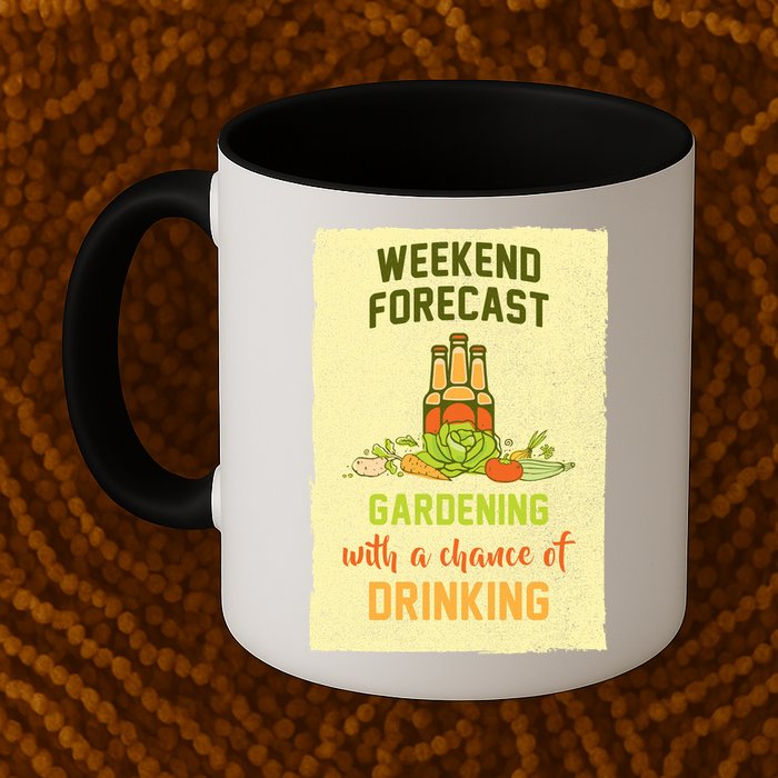 Weekend Forecast Gardening With A Chance Of Drinking Mug