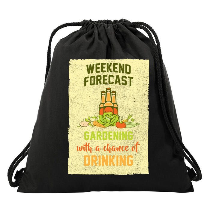 Weekend Forecast Gardening With A Chance Of Drinking Drawstring Bag