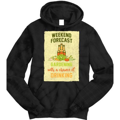 Weekend Forecast Gardening With A Chance Of Drinking Tie Dye Hoodie