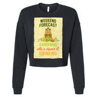 Weekend Forecast Gardening With A Chance Of Drinking Cropped Pullover Crew