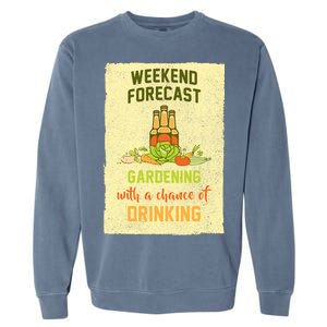 Weekend Forecast Gardening With A Chance Of Drinking Garment-Dyed Sweatshirt