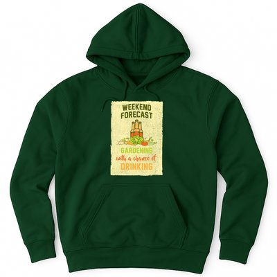 Weekend Forecast Gardening With A Chance Of Drinking Hoodie