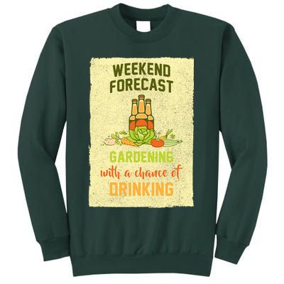 Weekend Forecast Gardening With A Chance Of Drinking Sweatshirt