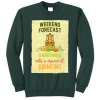 Weekend Forecast Gardening With A Chance Of Drinking Sweatshirt