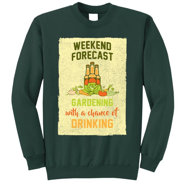 Weekend Forecast Gardening With A Chance Of Drinking Sweatshirt
