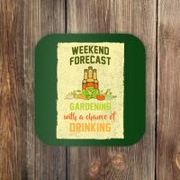 Weekend Forecast Gardening With A Chance Of Drinking Coaster