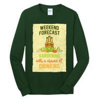 Weekend Forecast Gardening With A Chance Of Drinking Tall Long Sleeve T-Shirt