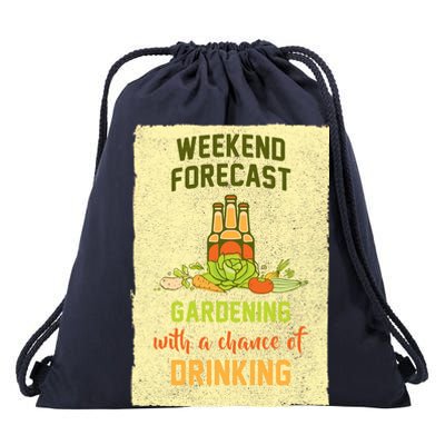 Weekend Forecast Gardening With A Chance Of Drinking Drawstring Bag