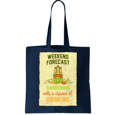 Weekend Forecast Gardening With A Chance Of Drinking Tote Bag