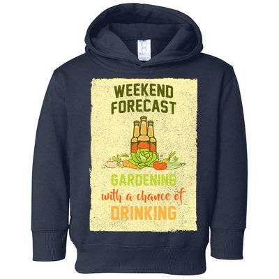 Weekend Forecast Gardening With A Chance Of Drinking Toddler Hoodie