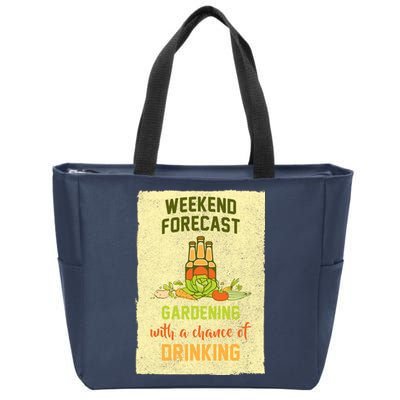 Weekend Forecast Gardening With A Chance Of Drinking Zip Tote Bag