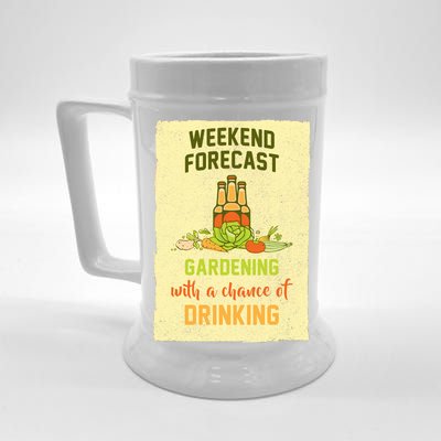 Weekend Forecast Gardening With A Chance Of Drinking Beer Stein